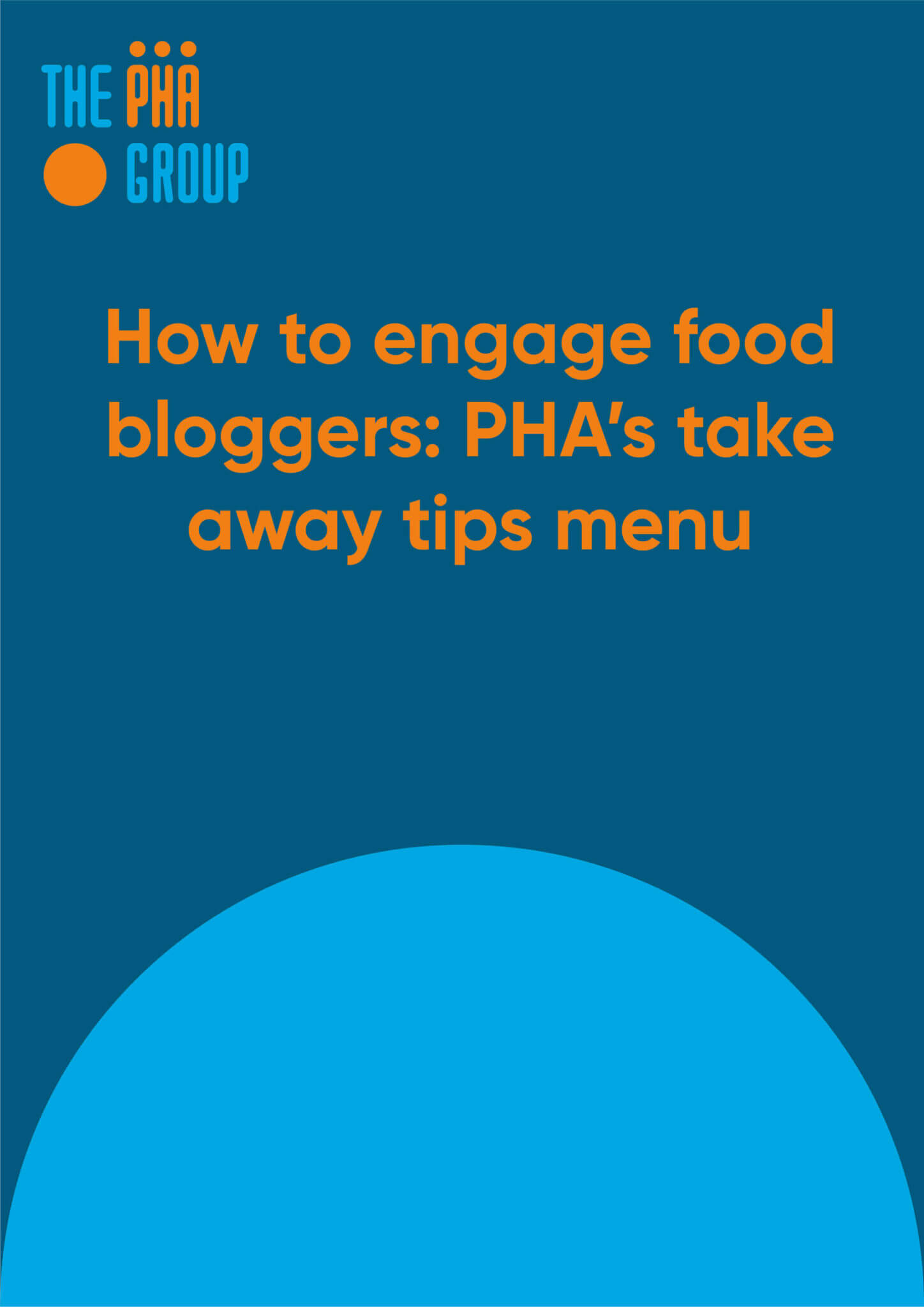 how to engage food bloggers: the pha groups take away tips menu